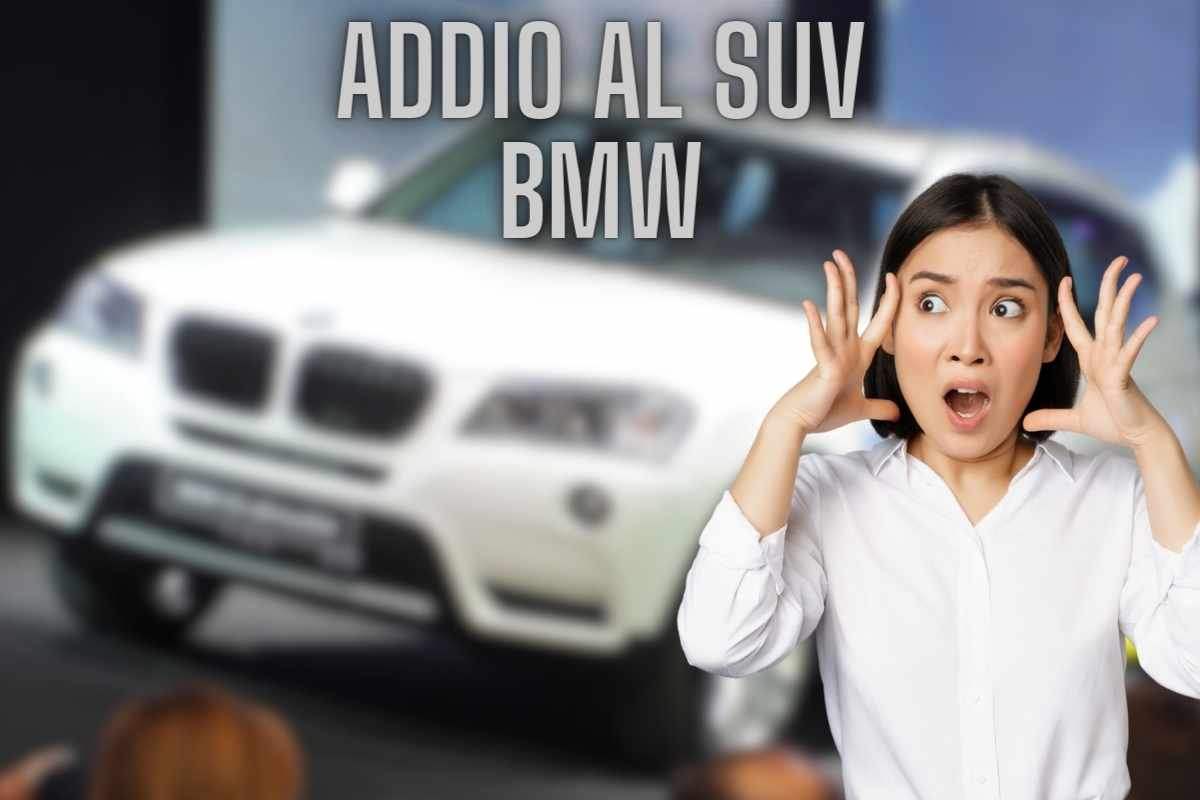 BMW, è finita per il SUV più amato